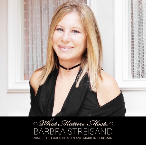 What Matters Most: Barbra Streisand Sings the Lyrics of Alan